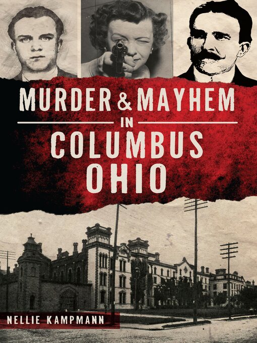 Title details for Murder & Mayhem in Columbus, Ohio by Nellie Kampmann - Wait list